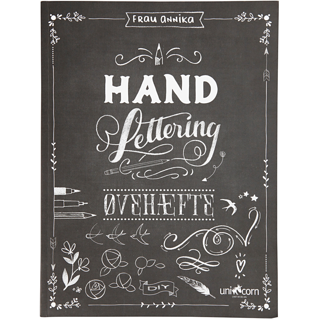 Hand Lettering - Exercises, size 21x28 cm, thickness 1 cm, Number of pages 63, Danish text
